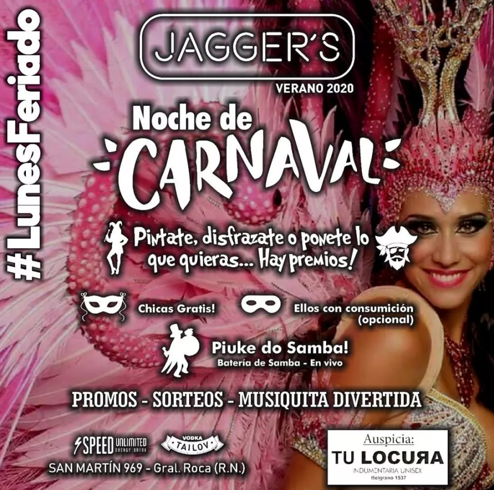 Hoy es feriado de Carnaval y se festeja en Jagger’s